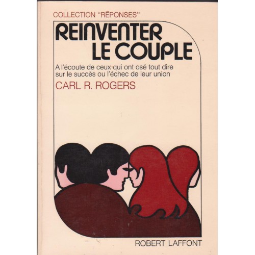 Réinventer le couple  Carl R Rogers